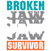 Broken Jaw Survivor