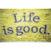 Life is Good Graffiti
