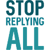 Stop Replying All
