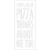 pizza thinks about me
