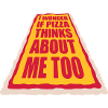 pizza thinks about me