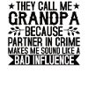 Grandpa the bad influence