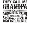 Grandpa the bad influence