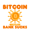 Bitcoin Because Bank Sucks 2