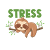 Faultier Stress Mich Nicht