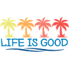 Life is Good