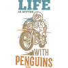 Life Is Better With Penguins
