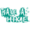 TAKE A HIKE