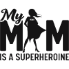 My Mom Is A Superheroine