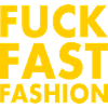 Fuck fast fashion