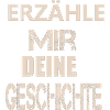 ERZÄHLE MIR DEINE GESCHICHTE