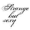 Étrange mais sexy