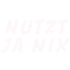Nützt Ja Nix