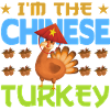 I'm the Chinese Turkey