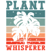 Plant Whisperer Hobby Gardener