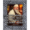 Never water without whisky
