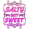 Salty But Sweet 8