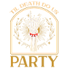 Til Death Do Us Party
