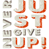 Never Give Up