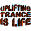 Uplifting Trance is Life