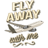 AIRPLANE FLY AWAY WITH ME