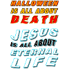 Jesus is about Life