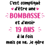 Bombasse et 19 ans