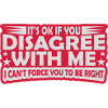 you disagree with me