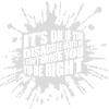 you disagree with me