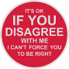 you disagree with me