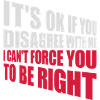you disagree with me