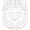 you disagree with me