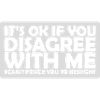 you disagree with me
