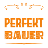 Funshirt Bauer bauer ist perfekt