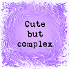 Cute but complex