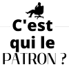 C'est qui le patron ?