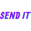 SEND IT