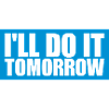 do it tomorrow quote