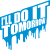 do it tomorrow quote