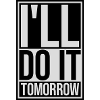do it tomorrow quote