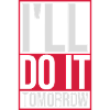 do it tomorrow quote