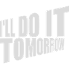 do it tomorrow quote