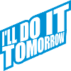 do it tomorrow quote