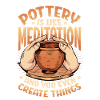 Pottery is like meditation