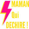 Maman qui déchire