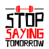 Stop Saying Tomorrow 4