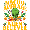 Nacho Average Alien Believer