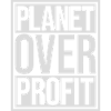 planet over profit quote
