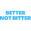 Better Not Bitter - Christian Quotes