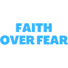 Faith Over Fear - Christian Quotes
